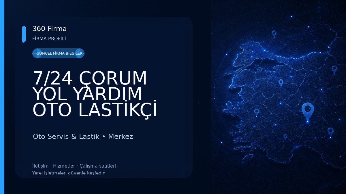 7/24 ÇORUM YOL YARDIM OTO LASTİKÇİ YAĞLILAR OTO LASTİK (EN YAKİNLASTİKÇİ) Oto Servis & Lastik