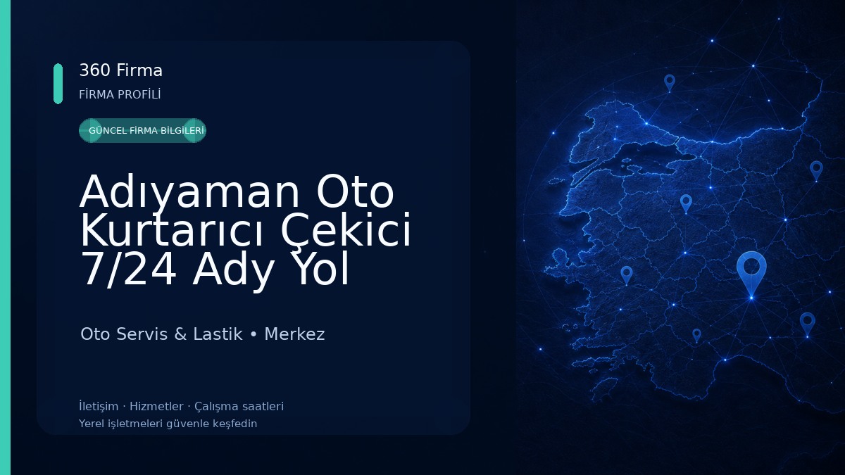 Adıyaman Oto Kurtarıcı Çekici 7/24 Ady Yol Yardım Hizmetleri Oto Servis & Lastik