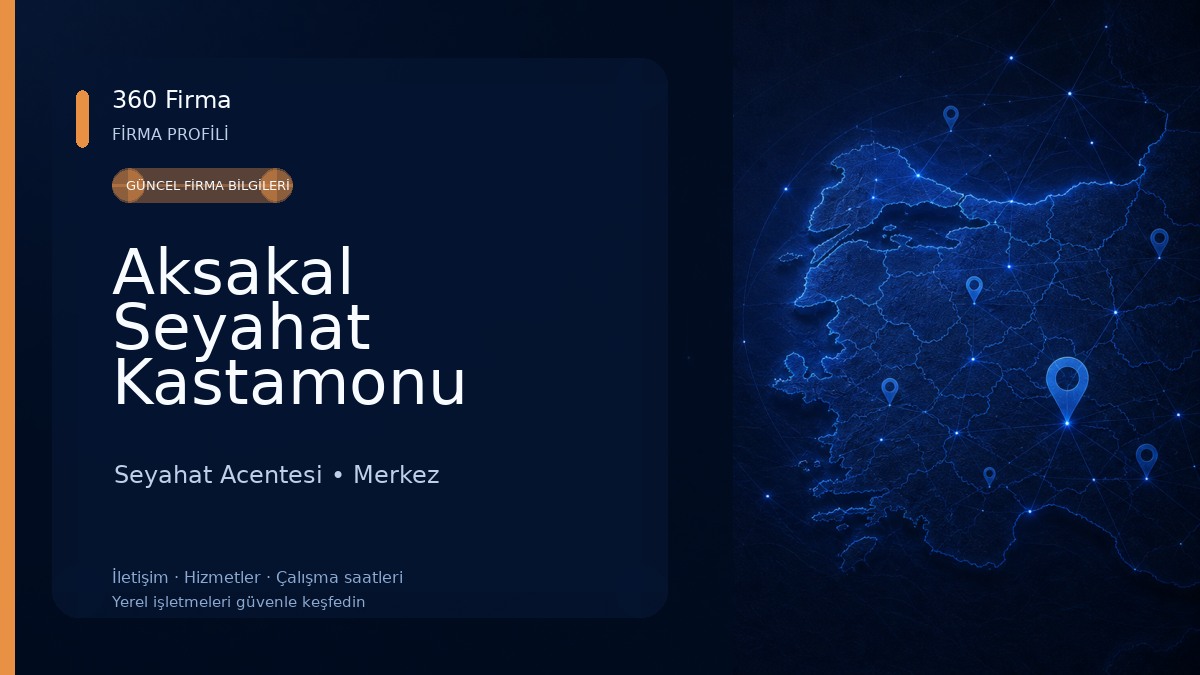 Aksakal Seyahat Kastamonu Seyahat Acentesi