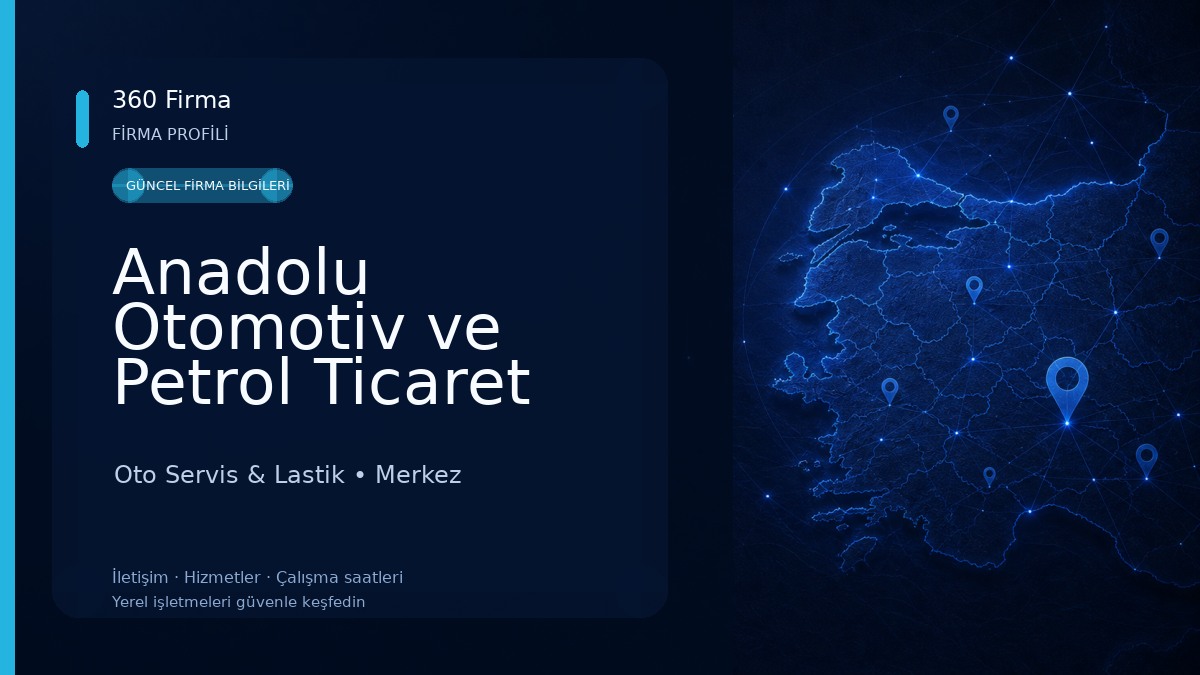 Anadolu Otomotiv ve Petrol Ticaret A.Ş. 
