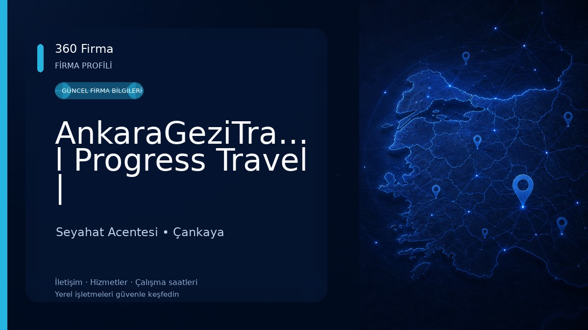 AnkaraGeziTravel l Progress Travel | Seyahat Acentesi