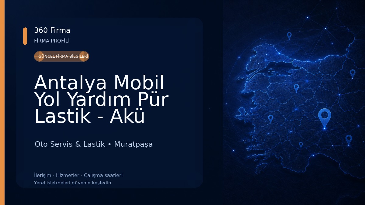 Antalya Mobil Yol Yardım Pür Lastik - Akü Hizmetleri 