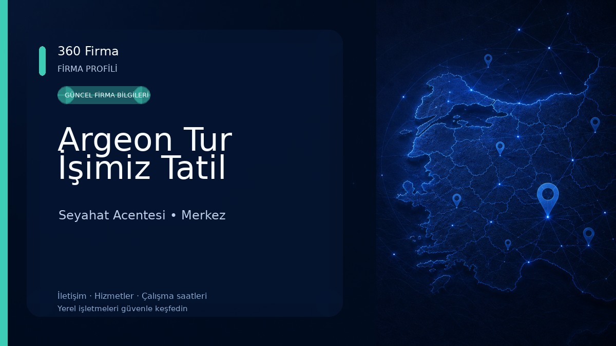 Argeon Tur İşimiz Tatil Seyahat Acentesi