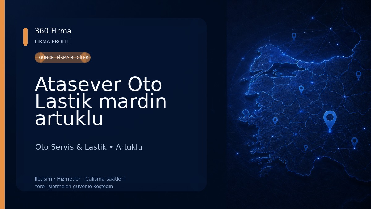 Atasever Oto Lastik mardin artuklu yenişehir şubesi Oto Servis & Lastik