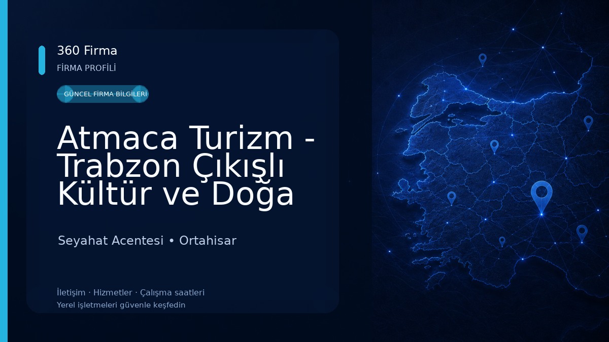 Atmaca Turizm - Trabzon Çıkışlı Kültür ve Doğa Turları