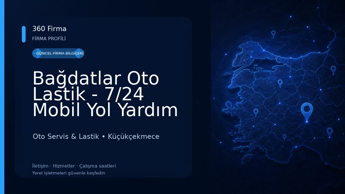 Bağdatlar Oto Lastik - 7/24 Mobil Yol Yardım Acil Mobil Lastik Tamiri Lastik Yol Yardım Servisi Oto Servis & Lastik