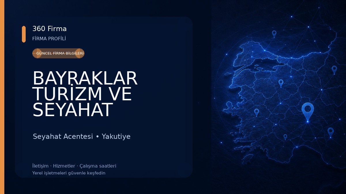 BAYRAKLAR TURİZM VE SEYAHAT ACENTASI