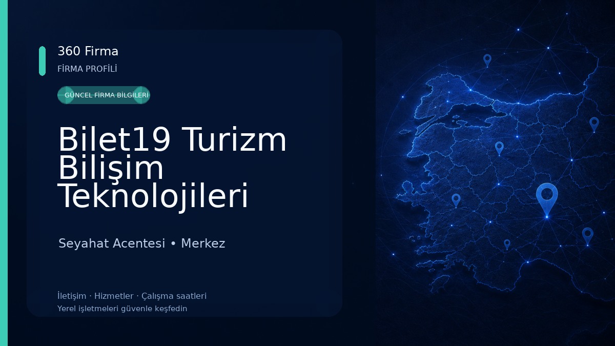 Bilet19 Turizm Bilişim Teknolojileri San.ve Tic.Ltd.Şti. Seyahat Acentesi