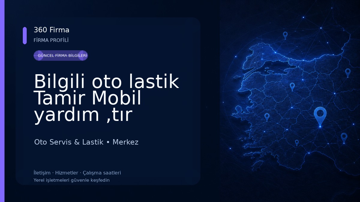 Bilgili oto lastik Tamir Mobil yardım ,tır yıkama ve oto yıkama. Oto Servis & Lastik