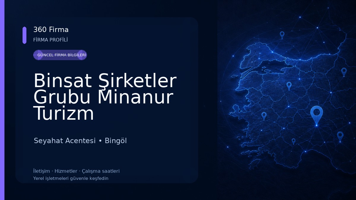 Binsat Şirketler Grubu Minanur Turizm Seyahat Acentesi