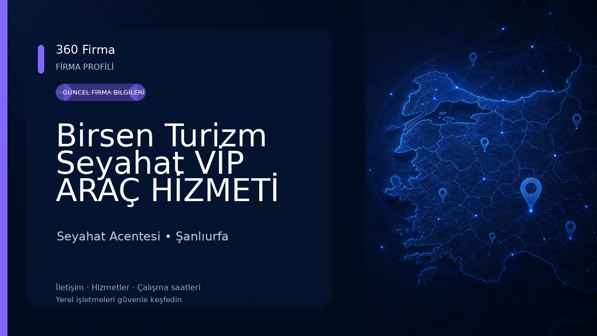 Birsen Turizm Seyahat VİP ARAÇ HİZMETİ ŞANLIURFA