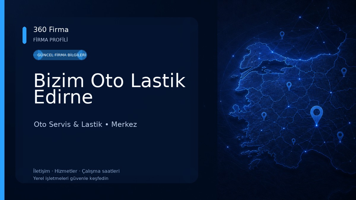 Bizim Oto Lastik Edirne Oto Servis & Lastik
