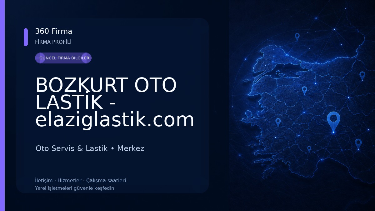BOZKURT OTO LASTİK - elaziglastik.com Oto Servis & Lastik