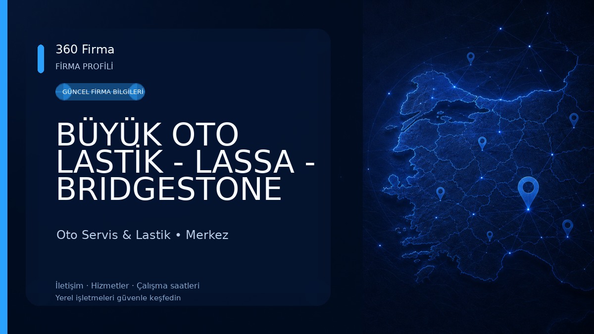 BÜYÜK OTO LASTİK - LASSA - BRIDGESTONE Oto Servis & Lastik