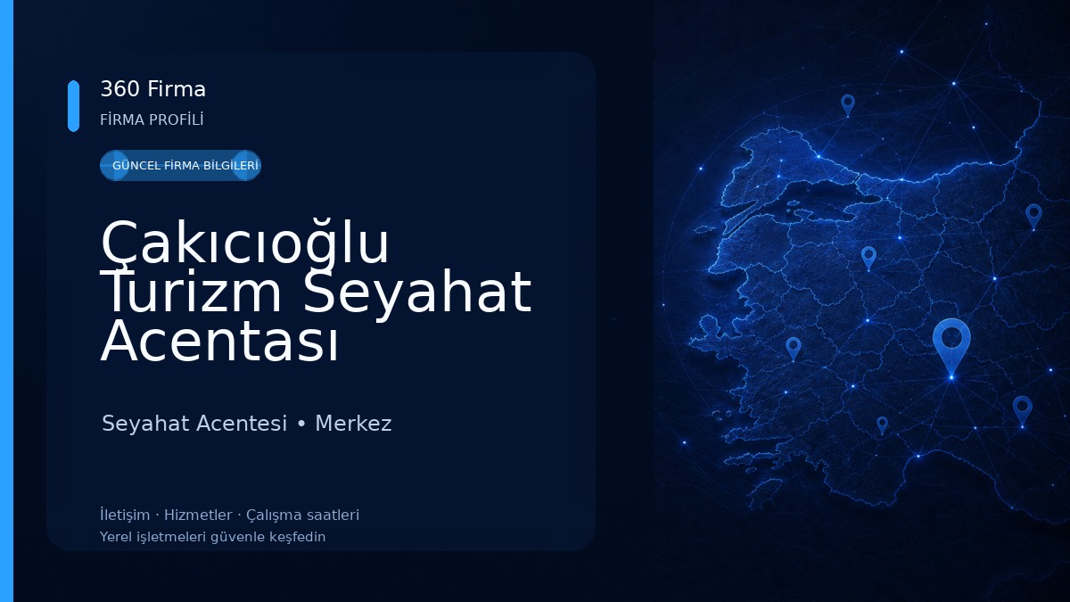 Çakıcıoğlu Turizm Seyahat Acentası 