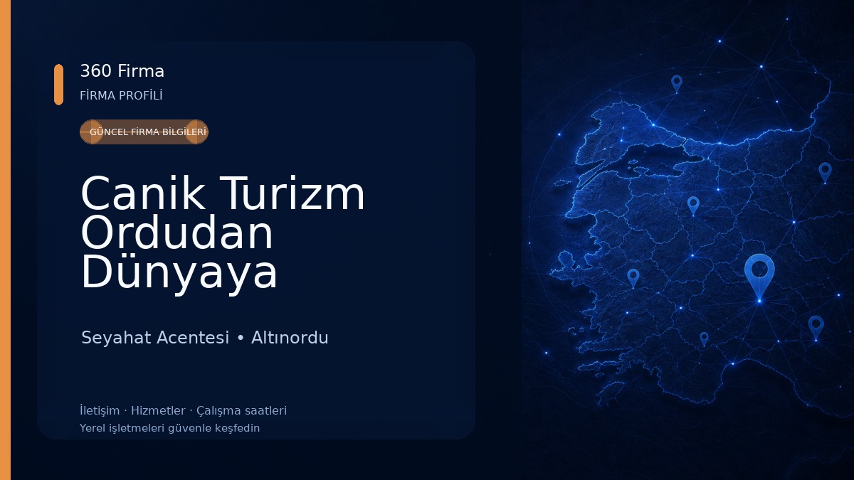Canik Turizm Ordudan Dünyaya Seyahat Acentesi