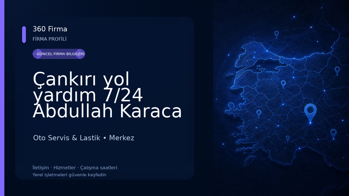 Çankırı yol yardım 7/24 Abdullah Karaca Oto Servis & Lastik