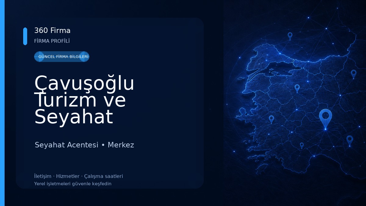 Çavuşoğlu Turizm ve Seyahat Acentası 