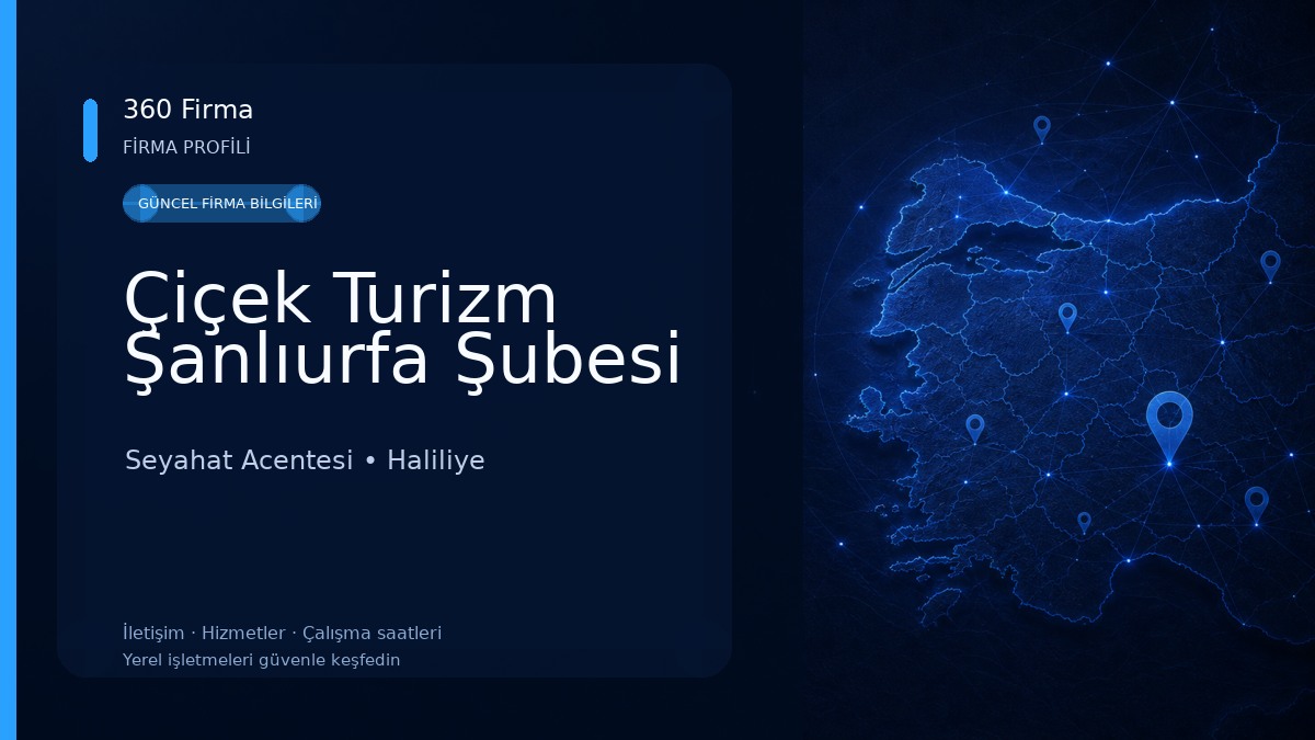 Çiçek Turizm Şanlıurfa Şubesi Seyahat Acentesi