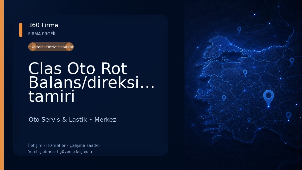 Clas Oto Rot Balans/direksiyon tamiri Oto Servis & Lastik