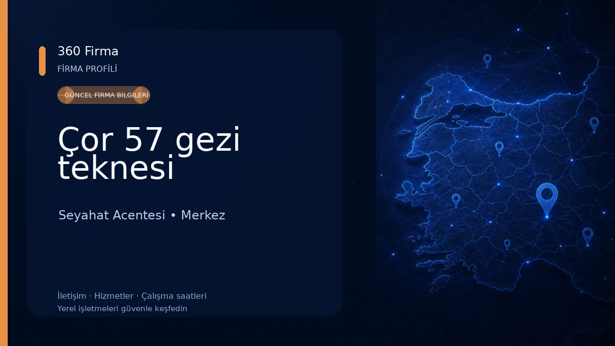 Çor 57 gezi teknesi Seyahat Acentesi