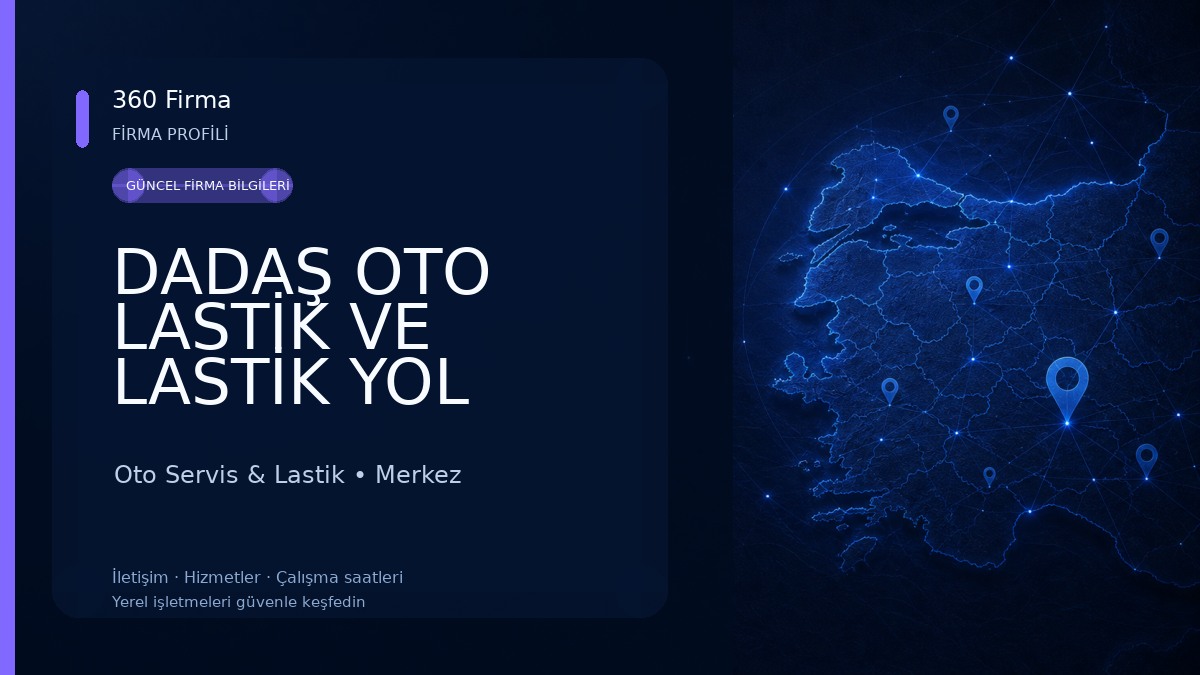 DADAŞ OTO LASTİK VE LASTİK YOL YARDIM Oto Servis & Lastik