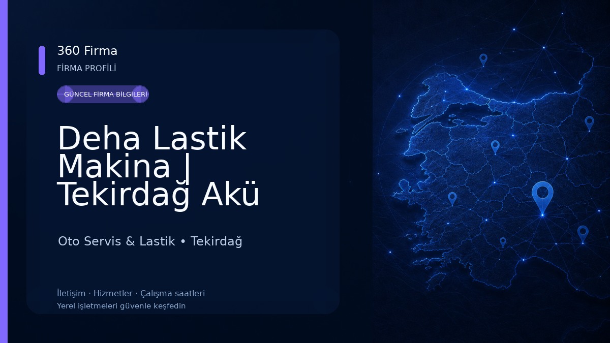 Deha Lastik Makina | Tekirdağ Akü Servisi , Lastik Montaj, Jant Satışı ve Yağ & Filtre Değişimi Oto Servis & Lastik
