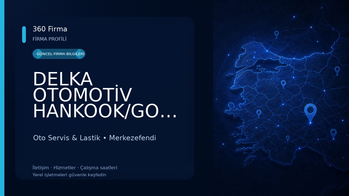 DELKA OTOMOTİV HANKOOK/GOODYEAR/ LAUFENN/ ÖZKA LASTİKLERİ BÖLGE BAYİİ