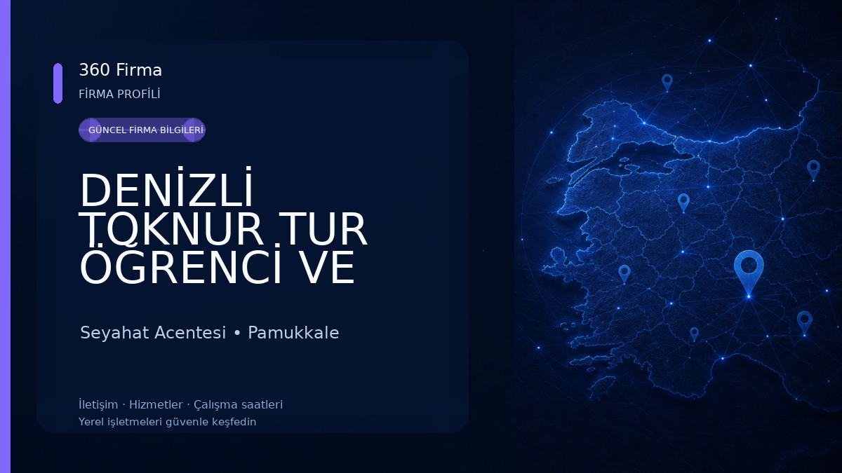 DENİZLİ TOKNUR TUR ÖĞRENCİ VE PERSONEL SERVİS TAŞIMACILIĞI Seyahat Acentesi