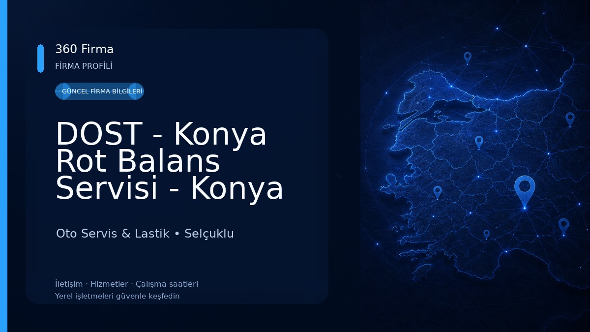 DOST - Konya Rot Balans Servisi - Konya Lastik Değişimi Oto Servis & Lastik