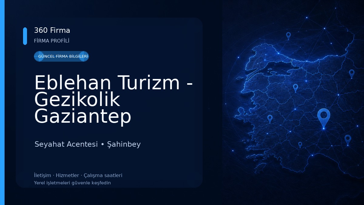 Eblehan Turizm - Gezikolik Gaziantep 