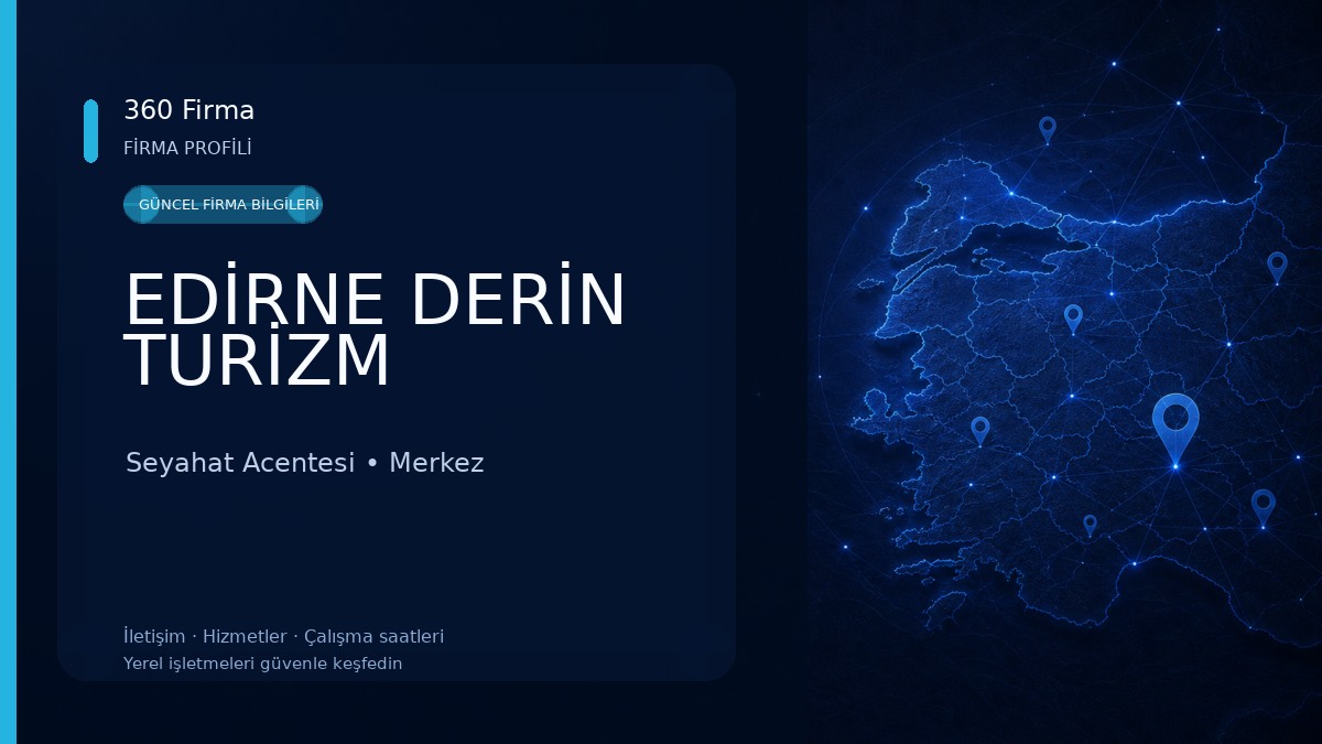 EDİRNE DERİN TURİZM Seyahat Acentesi