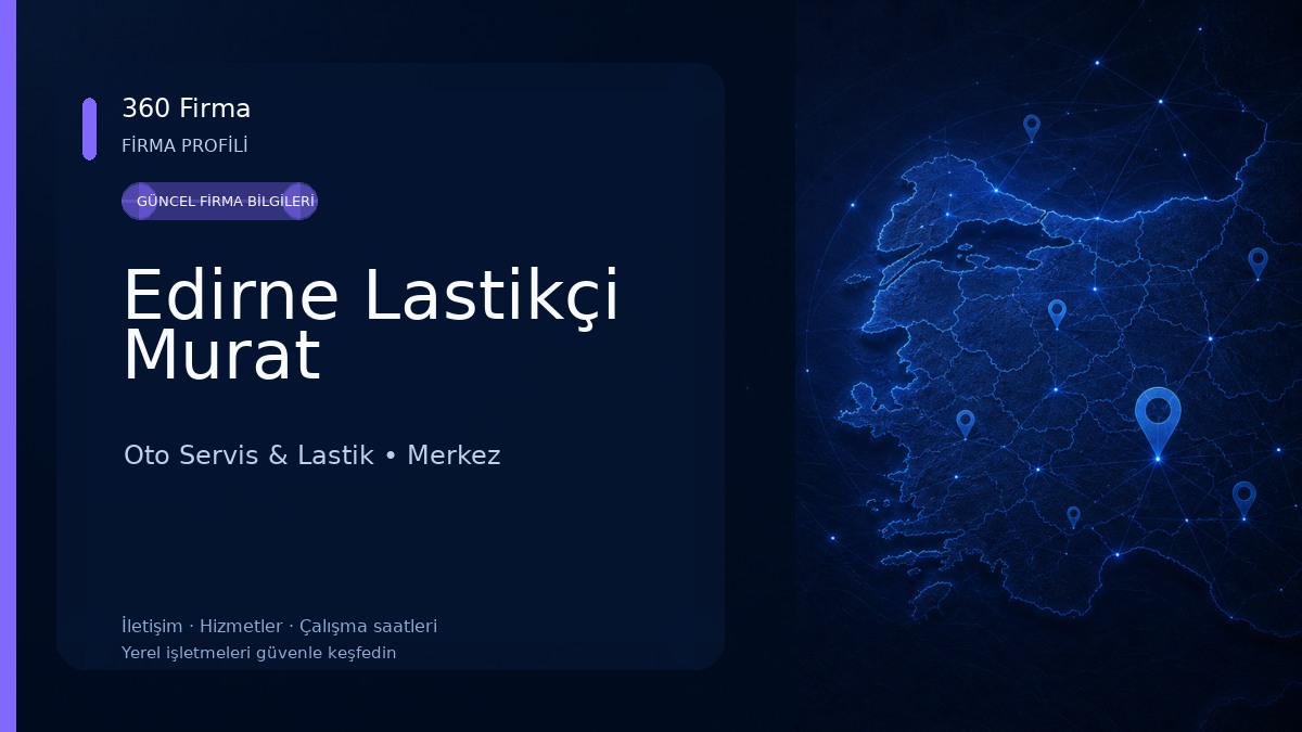 Edirne Lastikçi Murat Oto Servis & Lastik