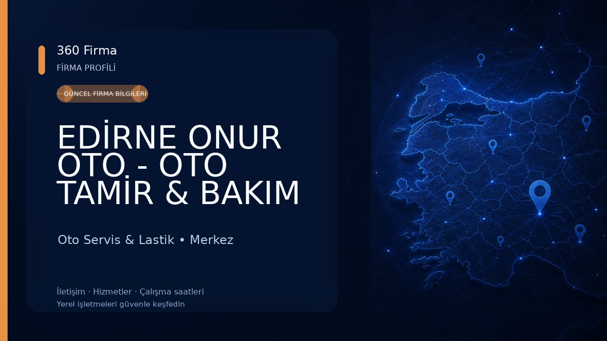 EDİRNE ONUR OTO - OTO TAMİR & BAKIM Oto Servis & Lastik