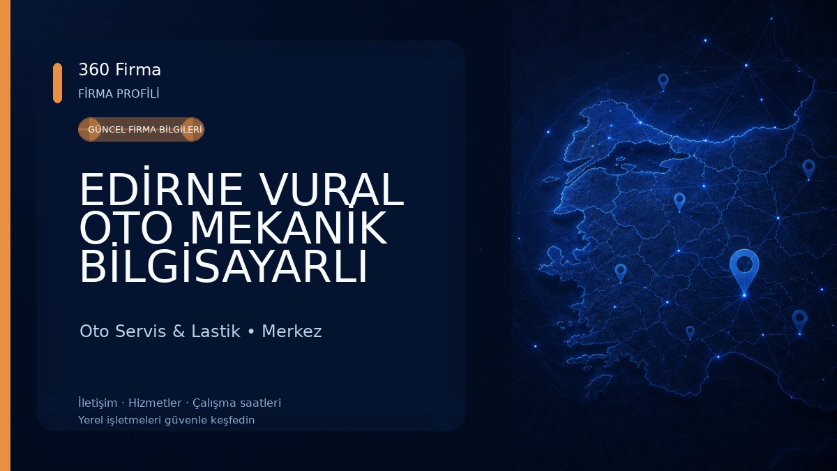 EDİRNE VURAL OTO MEKANİK BİLGİSAYARLI ARIZA TESPİT Oto Servis & Lastik