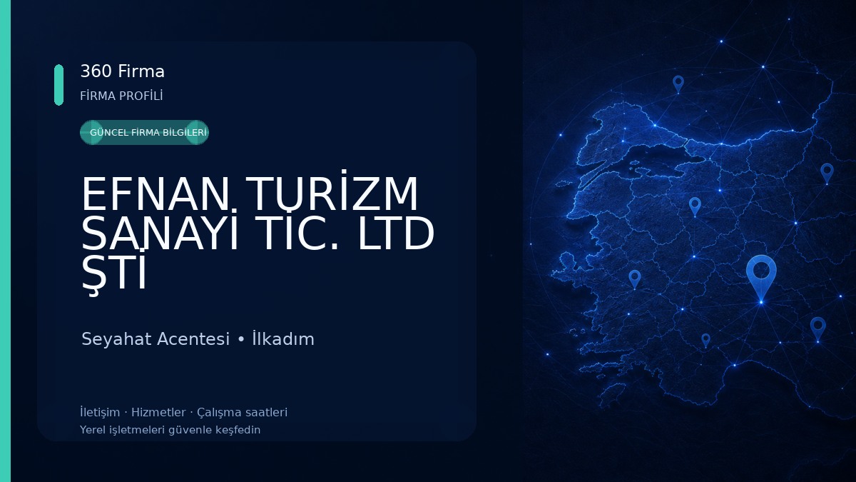 EFNAN TURİZM SANAYİ TİC. LTD ŞTİ