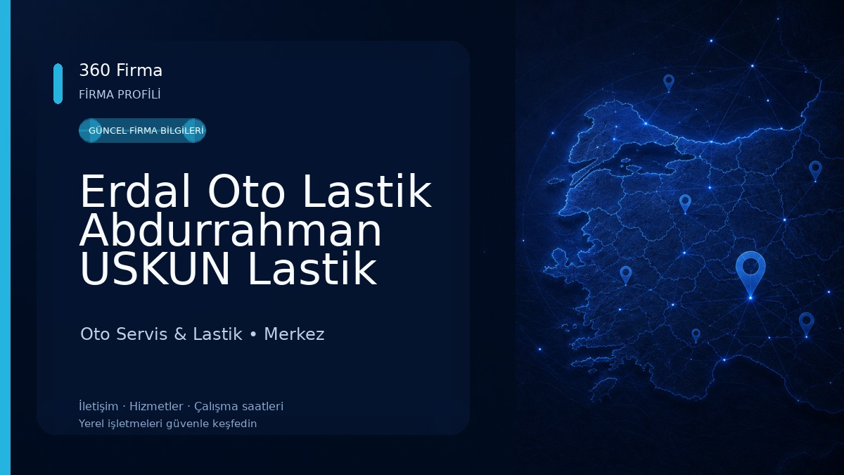 Erdal Oto Lastik Abdurrahman USKUN Lastik Market