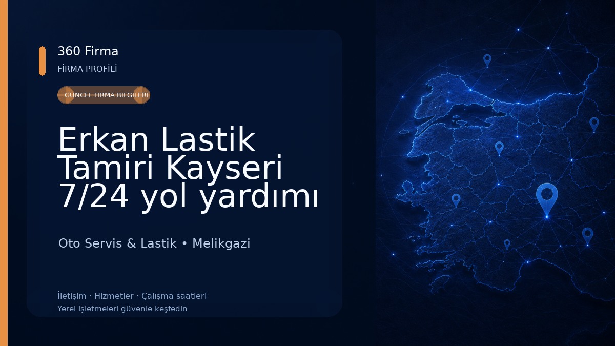 Erkan Lastik Tamiri Kayseri 7/24 yol yardımı Size En Yakın Lastikçi Oto Servis & Lastik