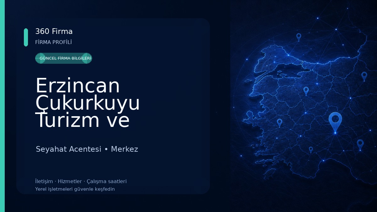 Erzincan Çukurkuyu Turizm ve Taşımacılık Seyahat Acentesi