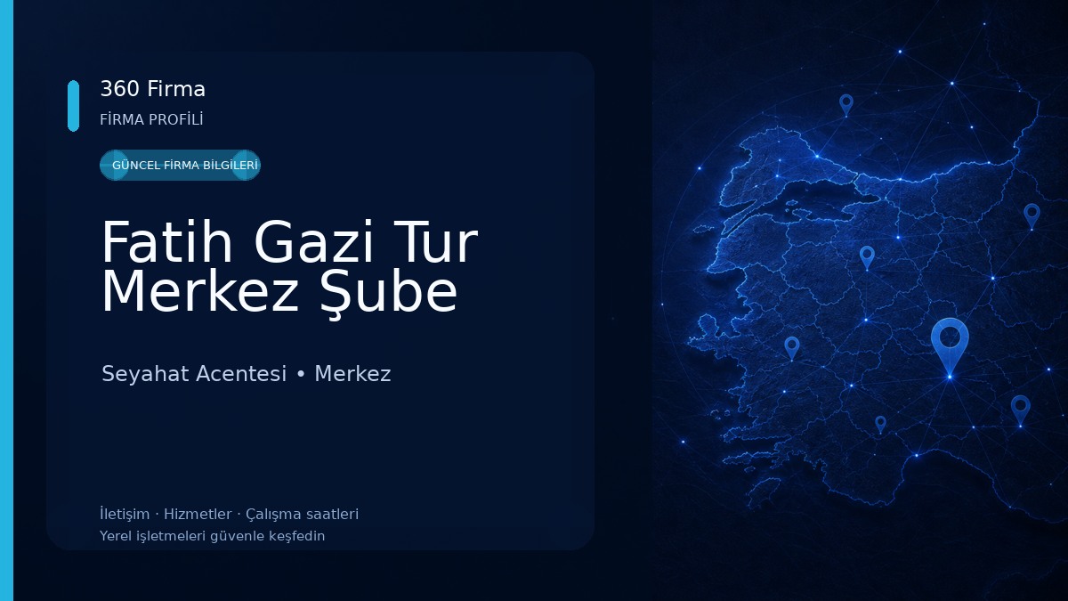 Fatih Gazi Tur Merkez Şube Seyahat Acentesi