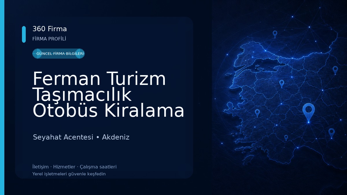 Ferman Turizm Taşımacılık Otobüs Kiralama Seyahat Acentesi