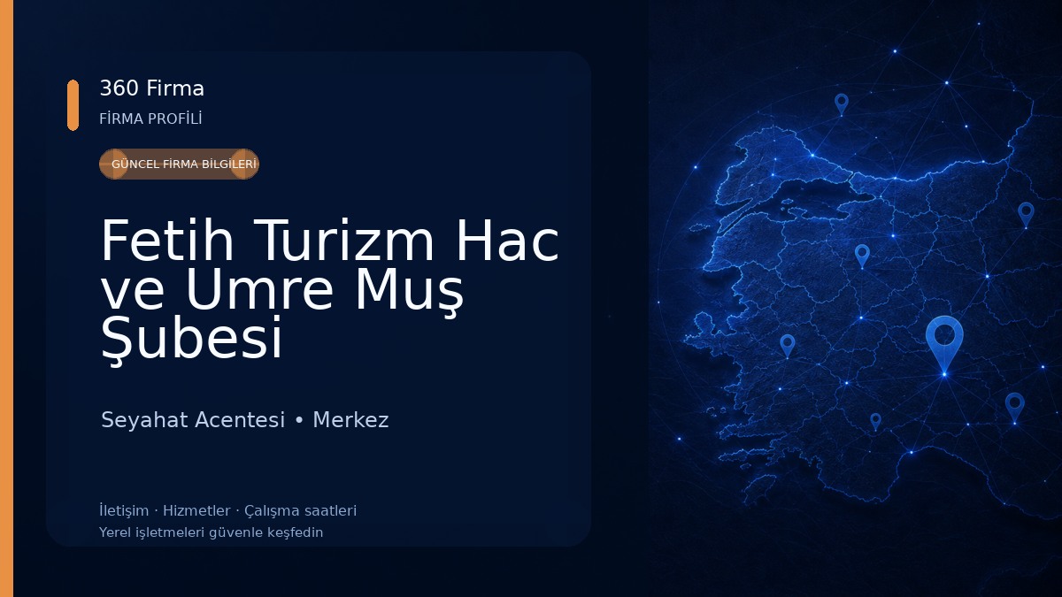 Fetih Turizm Hac ve Umre Muş Şubesi Seyahat Acentesi
