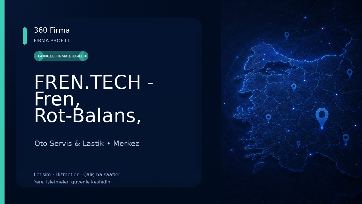 FREN.TECH - Fren, Rot-Balans, Tamir-Bakım, E-Araç Hizmetleri, Muayene Hazırlık (TEKSER ROT-BALANS) Oto Servis & Lastik