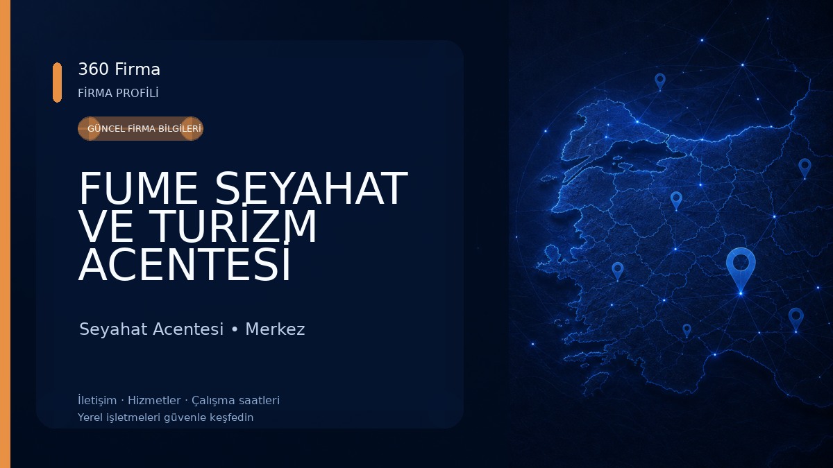 FUME SEYAHAT VE TURİZM ACENTESİ Seyahat Acentesi