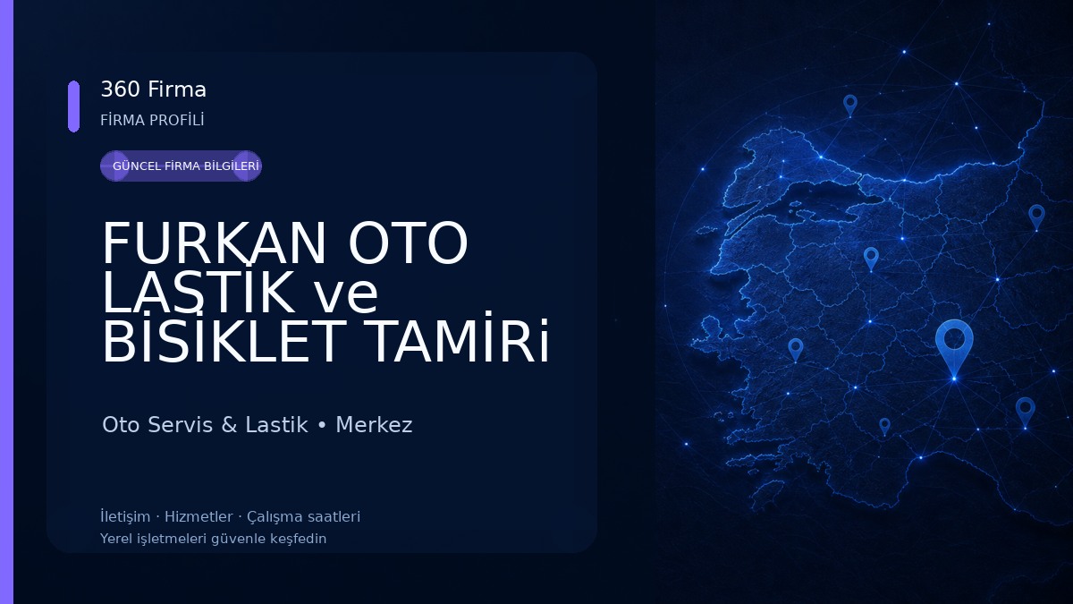 FURKAN OTO LASTİK ve BİSİKLET TAMİRi 