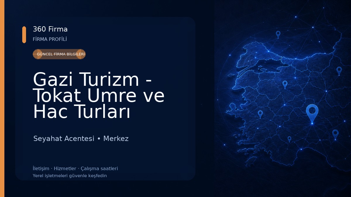 Gazi Turizm - Tokat Umre ve Hac Turları Seyahat Acentesi