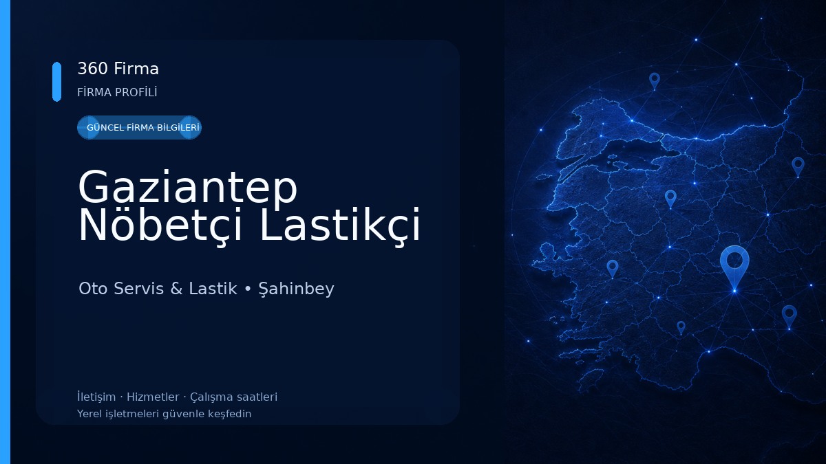 Gaziantep Nöbetçi Lastikçi Oto Servis & Lastik