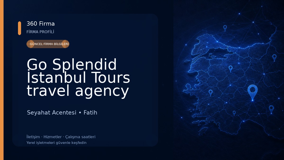 Go Splendid İstanbul Tours travel agency 