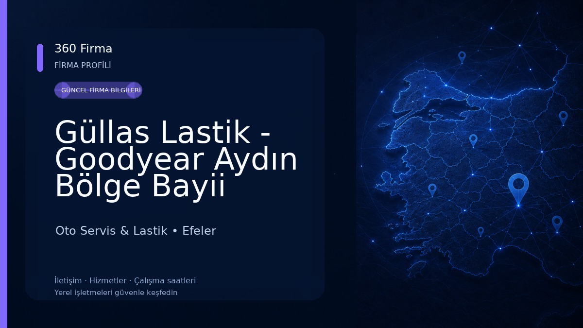 Güllas Lastik - Goodyear Aydın Bölge Bayii Oto Servis & Lastik