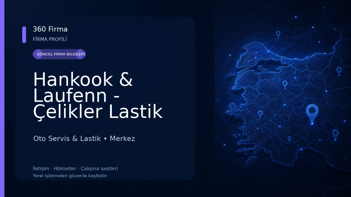Hankook & Laufenn - Çelikler Lastik LTD ŞTİ Oto Servis & Lastik
